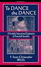 To Dance the Dance: A Symbolic Interactional Exploration of Premarital Sexuality (LEA's Series on Personal Relationships)