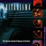Guitarisma: The Charisma, Passion & Romance Of The Guitar