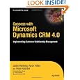 Success with Microsoft Dynamics CRM 4.0: Implementing Customer... by Justin Mathena, Aaron Yetter, and Hoss Hostetler