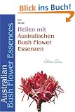 Heilen mit australischen Bush Flower Essenzen