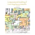 Computational Modelling Of Gene Regulatory Networks -- A Primer by Hamid Bolouri