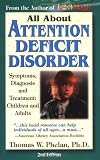 All About Attention Deficit Disorder: Symptoms, Diagnosis and Treatment: Children and Adults [Paperback]