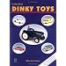 Collecting Dinky Toys: Complete Listing and Colour Price Guide for Dinky Toys from 1933