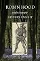 Robin Hood: A Mythic Biography