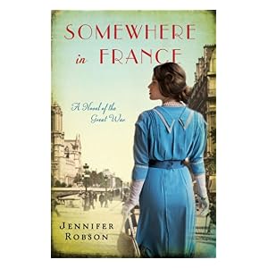Somewhere in France by Jennifer Robson
