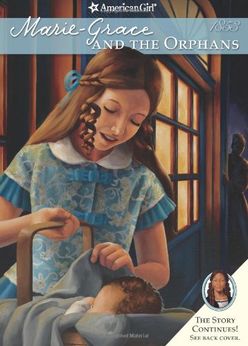 Marie-Grace and the Orphans (American Girl) (American Girls Collection) (American Girl (Quality))