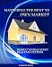 MASTERING THE RENT TO OWN MARKET (MASTERING THE ART OF THE RENT TO OWN MARKET)