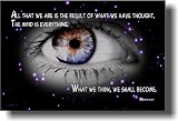(Black Background) All That We Are Is the Result of What We Have Thought. The Mind Is Everything. What We Think, We Shall Become. Buddha - Classroom Motivational Poster