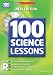 100 Science Lessons for Year Reception (100 Science Lessons)