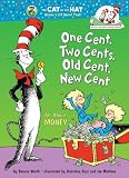 One Cent, Two Cents, Old Cent, New Cent: All About Money (Cat in the Hat s Learning Library)