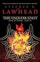 The Endless Knot: Book Three in The Song of Albion Trilogy (Lawhead, Steve. Song of Albion (Westbow Press), Bk. 3.)