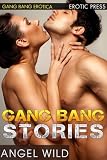 Gang Bang Sex Stories (XXX Collection)
