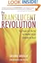The Translucent Revolution: How People Just Like You Are Waking Up and Changing the World