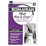 Romanian Made Nice & Easy (REA) (Languages Made Nice & Easy)
