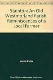 Stainton : an old Westmorland parish : reminiscences of a local farmer