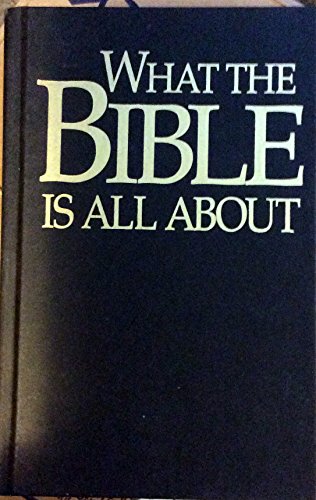 What the Bible Is All About