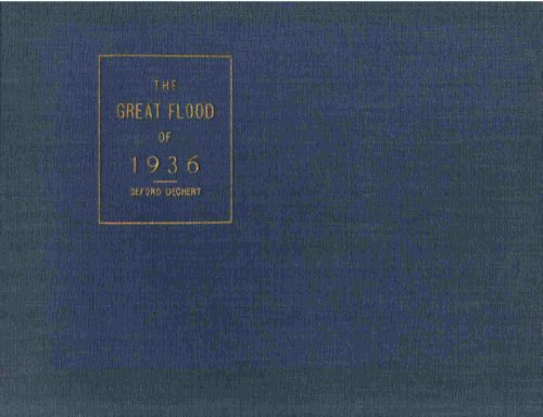 The Great Flood of 1936: A Pictorial Review of Flood Conditions in Hartford and East Hartford, Conn.