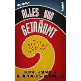 Alles nur getr�umt: Fluch und Segen der Neuen Deutschen Wellevon "Hollow Skai"