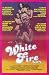 White Fire Poster Movie 11x17 Lisa Marks Georgette Sanders Bill Barry Debbie Jones