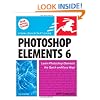 Photoshop Elements 6 for Windows: Visual QuickStart Guide (Visual QuickStart Guides)