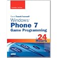 Sams Teach Yourself Windows Phone 7 Game Programming in 24 Hours (Sams Teach Yourself --...