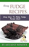 Fudge Recipes. Easy How To Make Fudge Recipe Book.