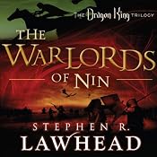 The Warlords of Nin: The Dragon King Trilogy, Book 2 | Stephen R. Lawhead