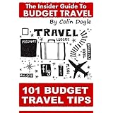 101 budget travel tips an insider guide to budget travel