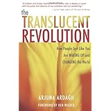 The Translucent Revolution: How People Just Like You Are Waking Up and Changing the World