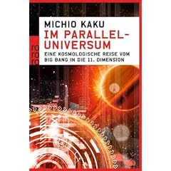 Im Paralleluniversum: Eine kosmologische Reise vom Big Bang in die 11. Dimension
