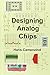 Designing Analog Chips