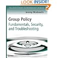 Group Policy: Fundamentals, Security, and Troubleshooting
