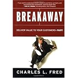 Breakaway: Deliver Value to Your Customers--Fast