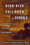 High-risk children in schools : constructing sustaining relationships