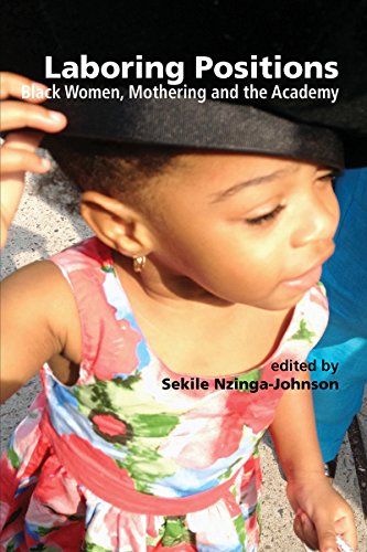 Laboring Positions: Black Women, Mothering and the Academy