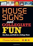 House Signs and Collegiate Fun: Sex, Race, and Faith in a College Town