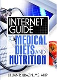 Internet Guide to Medical Diets And Nutrition (Haworth Internet Medical Guides)