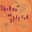 Shaken Not Stirred