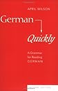 German Quickly: A Grammar for Reading German
