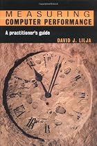 Measuring Computer Performance: A Practitioner's Guide