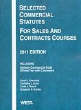Selected Commercial Statutes For Sales and Contracts Courses, 2011