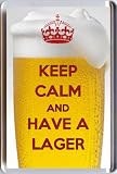 KEEP CALM and HAVE A LAGER Fridge Magnet printed on an image of lager in a glass - an original stocking filler Gift Idea.