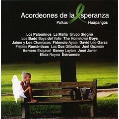 Acordeones De La Esperanza by  Acordeones De La Esperanza, Joel Guzman, Jaime y Los Chamacos, La Mafia, and David Lee Garza 