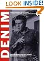 Denim: From Cowboys to Catwalks: A Visual History of the World's Most Legendary Fabric