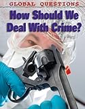 How should we deal with crime?