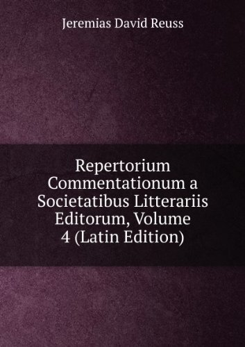 Produkt-Bild: Repertorium Commentationum a Societatibus Litterariis Editorum, Volume 4 (Latin Edition)