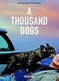 A Thousand Dogs (Taschen 25th Anniversary)