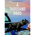 A Thousand Dogs (Taschen 25th Anniversary)