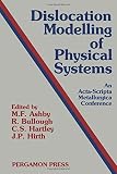 Dislocation modelling of physical systems : proceedings of the international conference, Gainesville, Florida, USA, June 22-27, 1980
