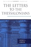 The Letters to the Thessalonians (Pillar New Testament Commentary)